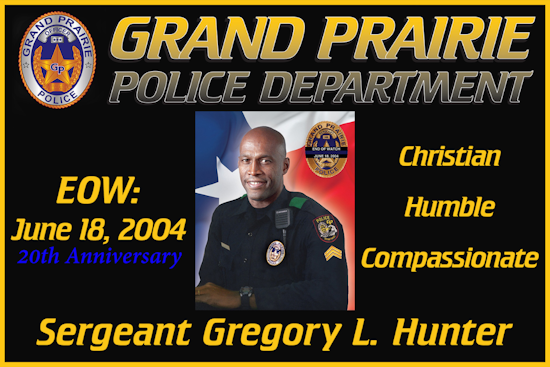 Grand Prairie Police Department Honors the Legacy of Sergeant Gregory L. Hunter on 20th Anniversary of His Line-of-Duty Death