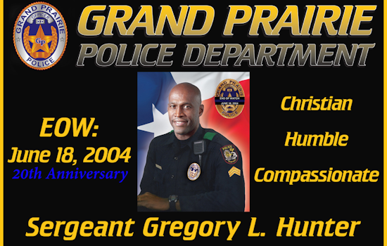 Grand Prairie Police Department Honors the Legacy of Sergeant Gregory L. Hunter on 20th Anniversary of His Line-of-Duty Death