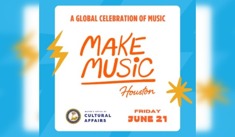 Houston Mayor John Whitmire Invites All to Celebrate 4th Annual Make Music Day on June 21