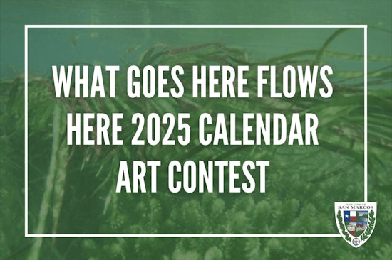 San Marcos Invites Youth to Express Eco-Consciousness in "What Goes Here Flows Here 2025" Art Contest