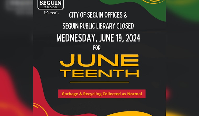 Seguin City Offices and Public Library to Close in Observance of Juneteenth Holiday