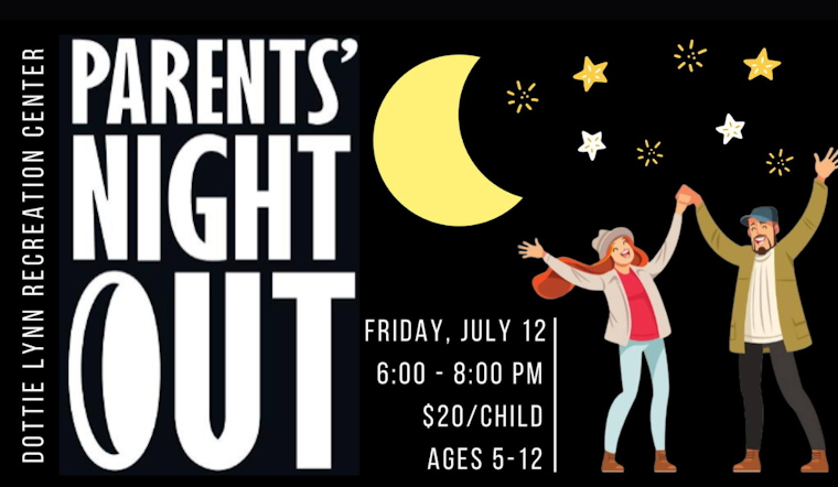 Arlington's Dottie Lynn Center Offers Parents' Night Out with Activities and Dinner for Kids