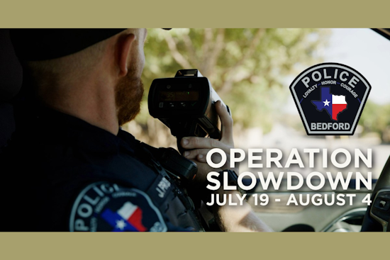 Bedford Police Join "Operation Slowdown" to Enforce Speed Limits and Enhance Road Safety in Texas