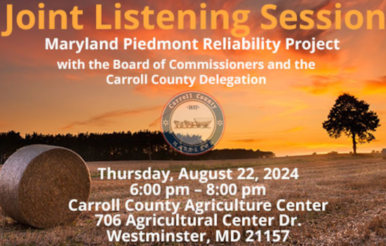 Carroll County Citizens Called to Voice Concerns at Board of Commissioners and Delegation Listening Session on Maryland Piedmont Reliability Project