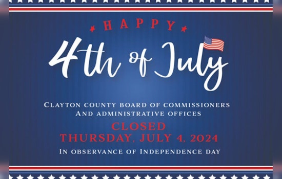 Clayton County Announces Independence Day Closure of Administrative Offices