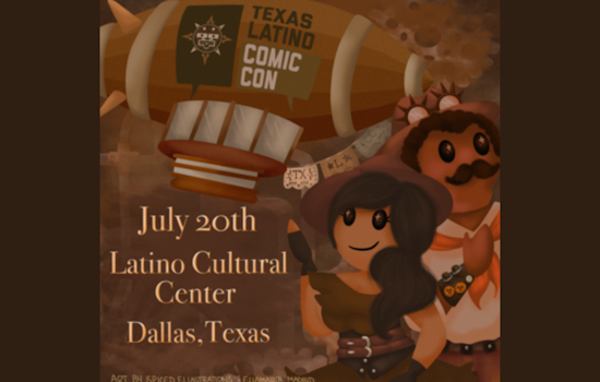 Dallas Hosts Texas Latino Comic Con with Steampunk Flair at Latino Cultural Center