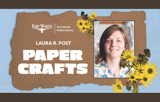 Fort Worth Public Library Hosts Free Crafting Workshops: Bookmaking and Eco-Friendly Papermaking