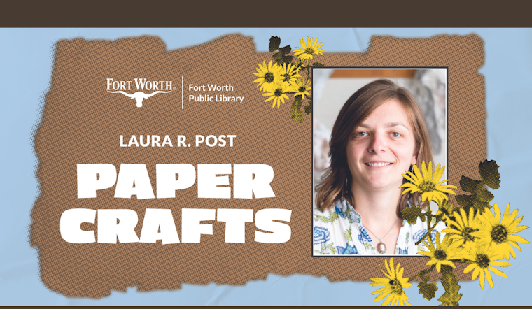 Fort Worth Public Library Hosts Free Crafting Workshops: Bookmaking and Eco-Friendly Papermaking