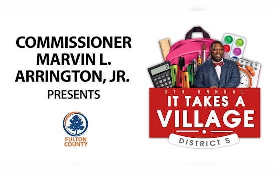 Fulton County Gears Up for Commissioner Arrington's 10th Annual "It Takes A Village" School Supply Giveaway