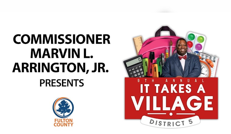 Fulton County Gears Up for Commissioner Arrington's 10th Annual "It Takes A Village" School Supply Giveaway
