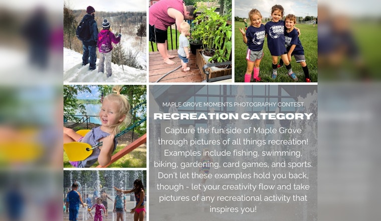 Last Call for Photographers, Maple Grove Moments Contest Deadline Approaches