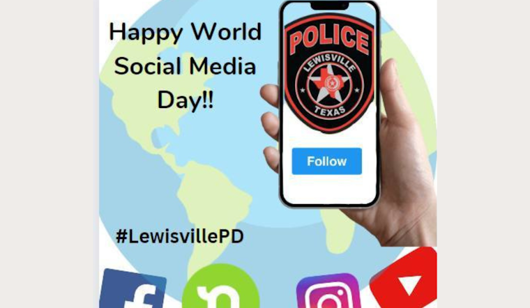Lewisville Police Celebrate World Social Media Day, Encourage Public Engagement for Enhanced Community Safety
