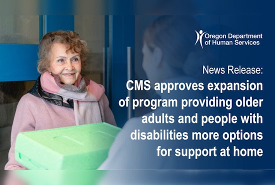 Oregon Expands Support for Older Adults and Individuals with Disabilities Through Enhanced Oregon Project Independence Program