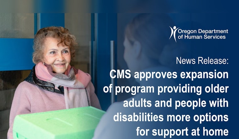Oregon Expands Support for Older Adults and Individuals with Disabilities Through Enhanced Oregon Project Independence Program