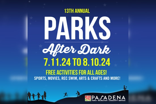Pasadena's Parks After Dark Returns on July 11 with Free Summer Fun for Families and Community Members