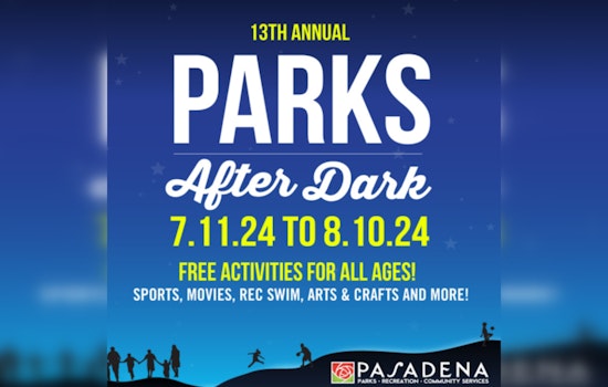 Pasadena's Parks After Dark Returns on July 11 with Free Summer Fun for Families and Community Members