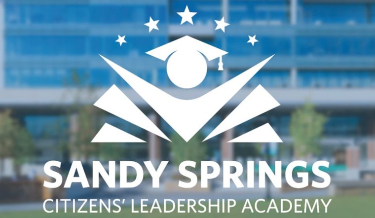 Sandy Springs Invites Locals to Participate in Citizens’ Leadership Academy for Government Insight