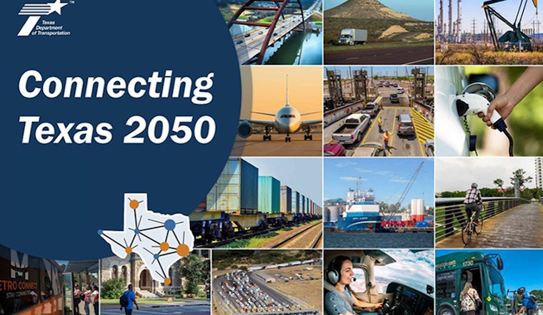 Texas Eyes Future Connectivity with "Connecting Texas 2050" Long-Range Transportation Plan