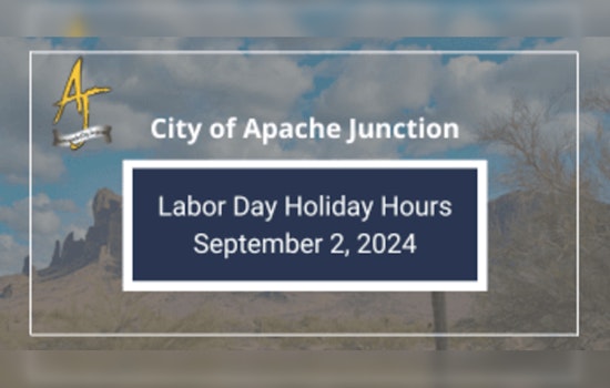 Apache Junction Announces Adjusted City Facility Hours for Labor Day Celebrations
