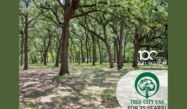 Arlington Garners Prestigious Tree City USA Silver Award for 25-Year Commitment to Urban Forestry