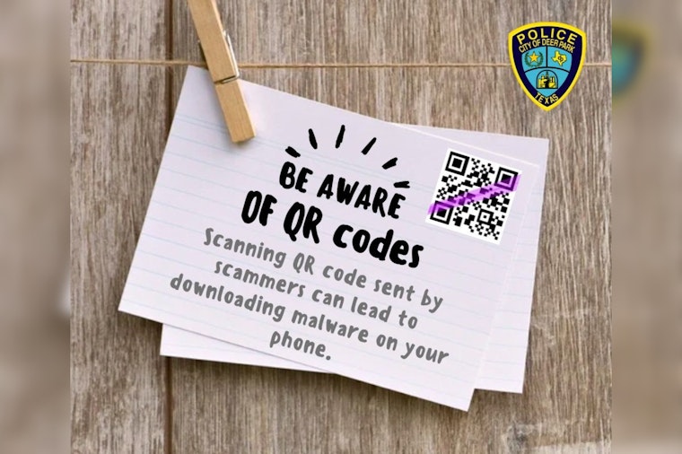 Deer Park Police Warn of New "Quishing" Scam Utilizing QR Codes to Steal Information