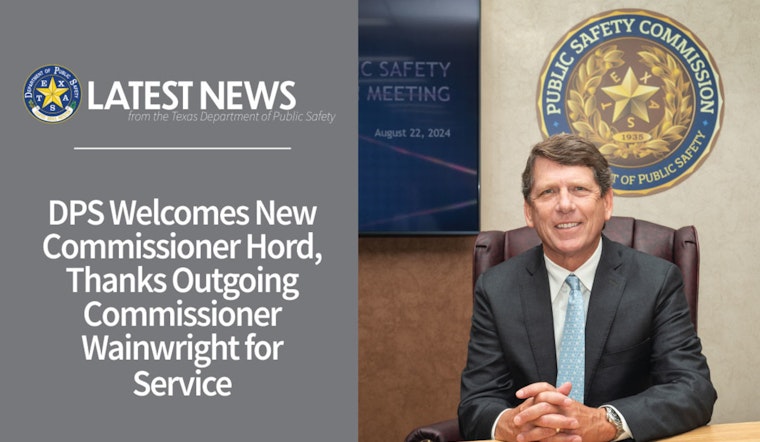 DPS Welcomes Commissioner Dan Hord as Leadership Baton Passes in Austin