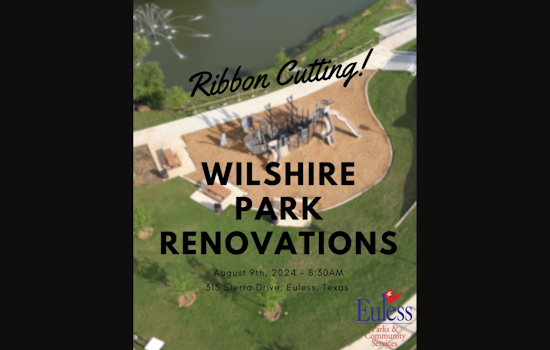 Euless Unveils Refreshed Wilshire Park: New Features Promote Recreation and Family Fun