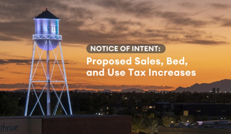 Gilbert Town Council Proposes Tax Increase to Fund Infrastructure and Services Amid Inflationary Pressures