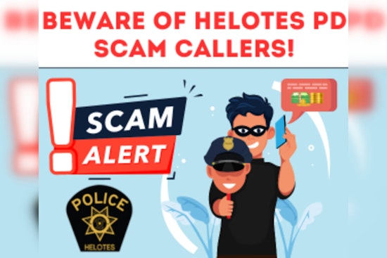 Helotes Police Warn Residents of Impersonation Scam Calls, Urges Vigilance and Reporting
