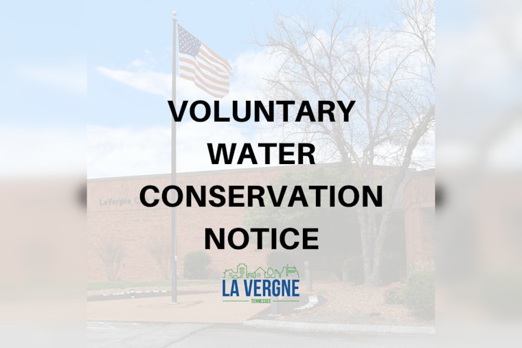 La Vergne Residents Called to Conserve Water During Major System Upgrade This Weekend