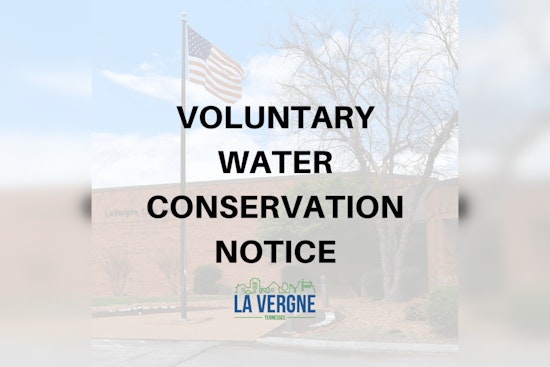 La Vergne Residents Called to Conserve Water During Major System Upgrade This Weekend