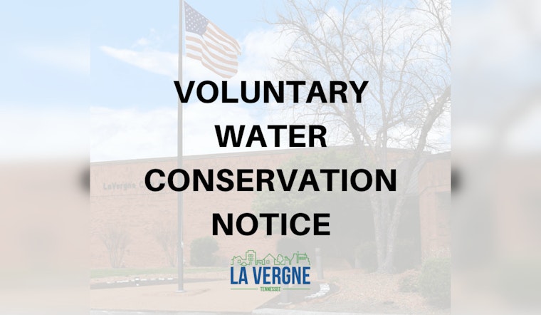 La Vergne Residents Called to Conserve Water During Major System Upgrade This Weekend