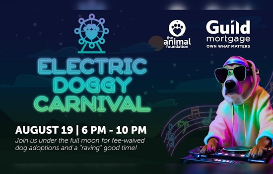 Las Vegas to Host 'Electric Doggy Carnival' for Nighttime Adoption Extravaganza at The Animal Foundation