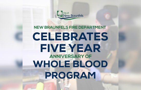 New Braunfels Fire Department Marks 5 Years of Trailblazing Whole Blood Program, Enhancing Emergency Care