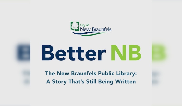 New Braunfels Public Library Champions Community Focused Initiatives and Enhanced Learning Spaces