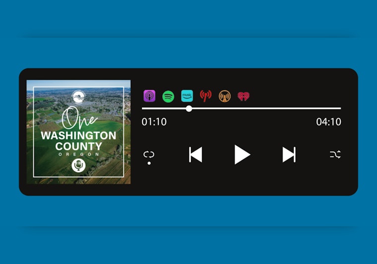 New Podcast "One Washington County Oregon" Aims to Connect Residents with Local Government Affairs