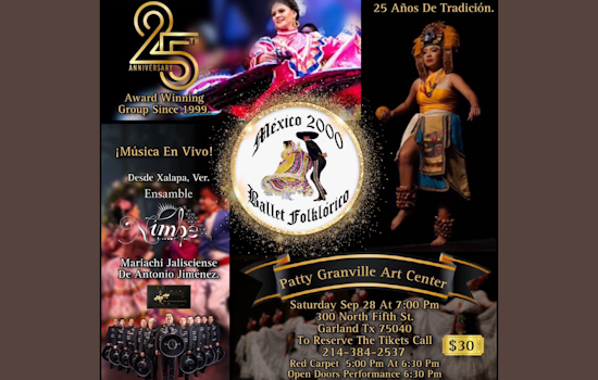 North Texas Hosts "25 Years of Tradition" by Ballet Folklórico Mexico 2000 in Garland