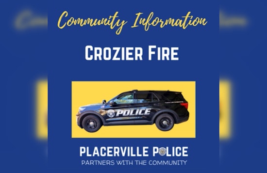 Placerville Police Arrest Suspected Arsonist Amid Crozier Fire, Officials Dismiss Connection