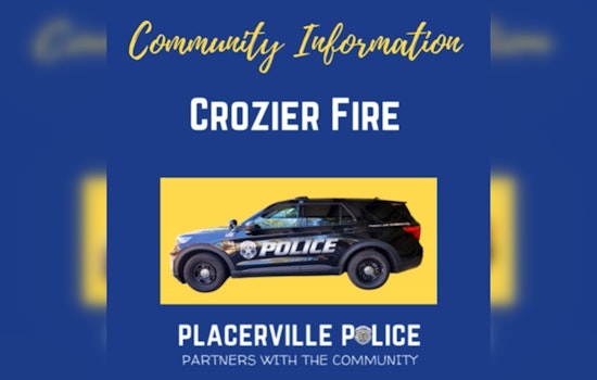 Placerville Police Arrest Suspected Arsonist Amid Crozier Fire, Officials Dismiss Connection