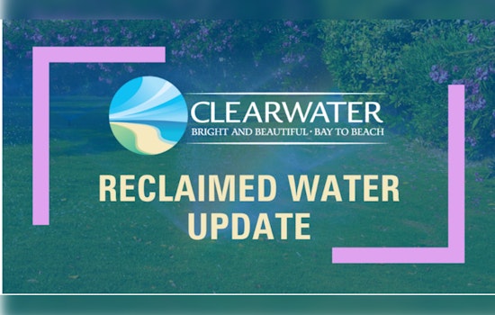 Reclaimed Water Service Partially Restored in Clearwater Neighborhoods Full Recovery Underway