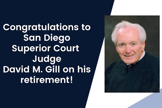 San Diego Superior Court's Longest-Serving Judge, Hon. David M. Gill, to Retire After 50 Years on the Bench