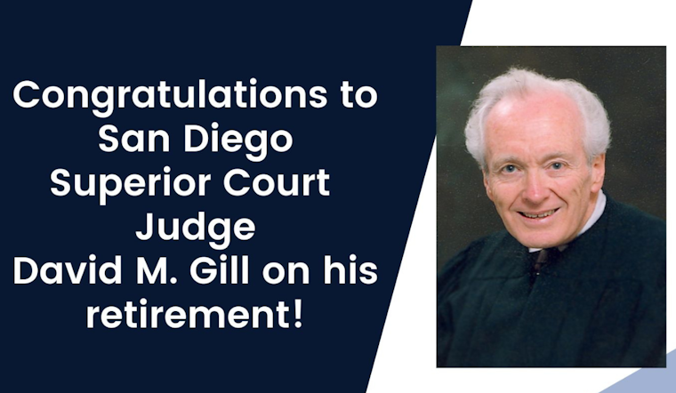 San Diego Superior Court's Longest-Serving Judge, Hon. David M. Gill, to Retire After 50 Years on the Bench