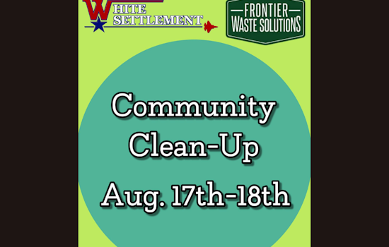 White Settlement Residents Invited to Community Clean Up Event for Bulk Item Disposal