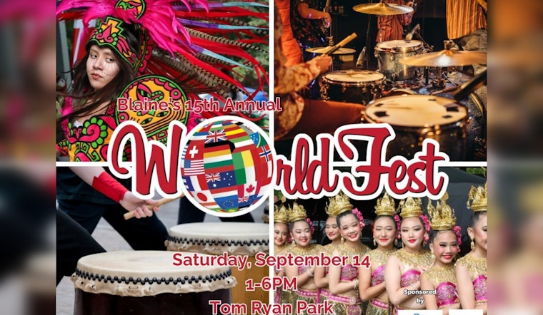 Blaine's 15th Annual WorldFest to Showcase Global Cultures Next Weekend at Tom Ryan Park