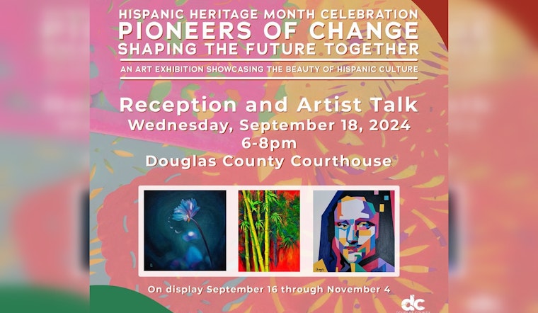 Douglas County Courthouse to Celebrate National Hispanic Heritage Month with "Pioneers of Change" Art Exhibit