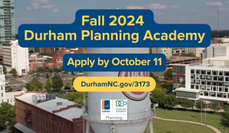 Durham Planning Academy Invites Residents to Shape the City's Future as Applications Open for Fall 2024 Session