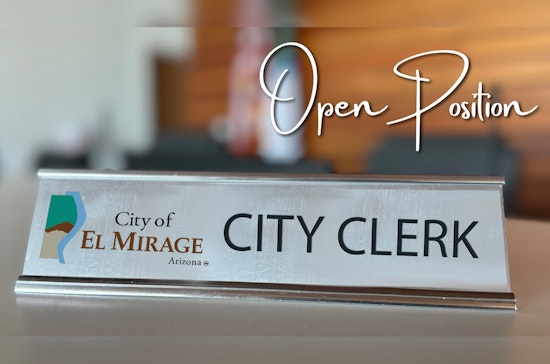 El Mirage Seeks Qualified Candidates for Vital City Clerk Role, Applications Due by October 31