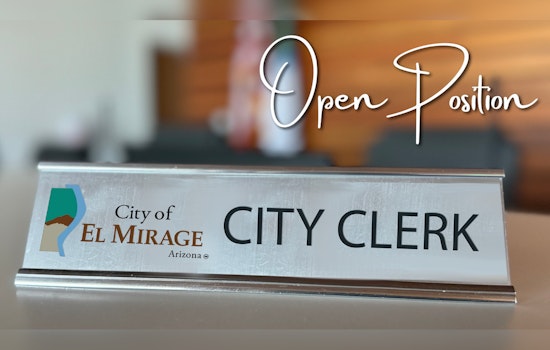 El Mirage Seeks Qualified Candidates for Vital City Clerk Role, Applications Due by October 31