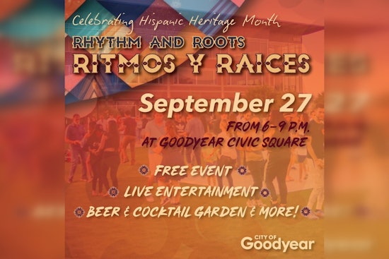 Goodyear Civic Square to Host Inaugural Ritmos y Raices Celebration for Hispanic Heritage Month