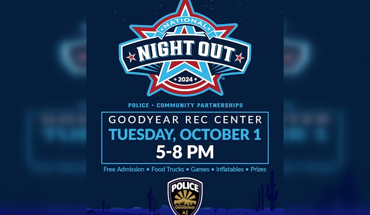 Goodyear Police to Boost Community Relations with National Night Out Event Full of Fun Activities